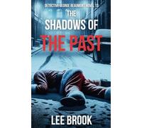 The Shadows of the Past: A Christmas-themed crime thriller (The West Yorkshire Crime Thrillers)