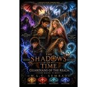 The Shadows of Time: Guardians of the Realm