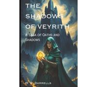 The Shadows of Veyrith: A Saga of Oaths and Shadows