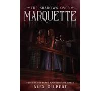 The Shadows over Marquette (Journey of Black and Red)