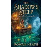 The Shadow's Steep: 2 (Tinctures and Terror)