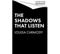 The Shadows that Listen