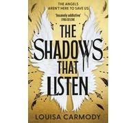 The Shadows That Listen : The 'insanely addictive' angels vs demons dystopian romantasy