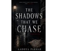 The Shadows that We Chase