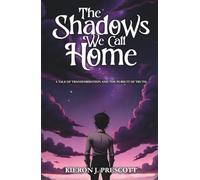 The Shadows We Call Home: A Tale of Transformation and the Pursuit of Truth (A Crow's Chronicle)