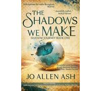 The Shadows We Make - Special Edition: ONE (Shadow Journey)