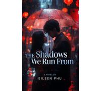 The Shadows We Run From: Some shadows never fade… and some will chase you to the ends of the earth