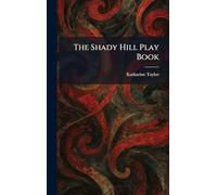 The Shady Hill Play Book