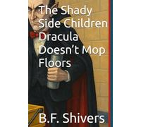 The Shady Side Children Dracula Doesn’t Mop Floors