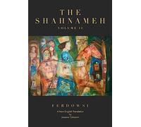 The Shahnameh Volume II: A New English Translation: 2