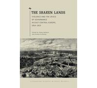 The Shaken Lands : Violence and the Crisis of Governance in East Central Europe, 19141923
