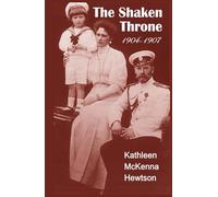 The Shaken Throne (The Autobiography of Empress Alexandra)