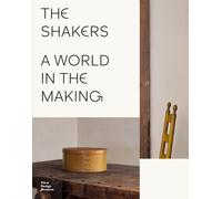 The Shakers: A World in the Making