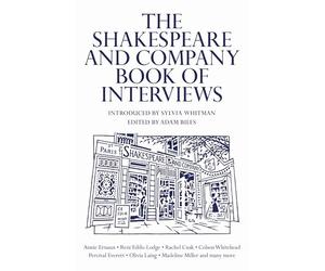 The Shakespeare and Company Book of Interviews