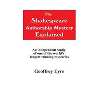 The Shakespeare Authorship Mystery Explained