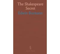 The Shakespeare Secret: An evidence-based examination of the Bacon-Shakespeare question and the science behind the plays