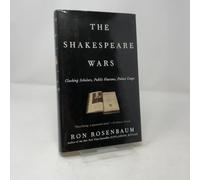 The Shakespeare Wars: Clashing Scholars, Public Fiascoes, Palace Coups