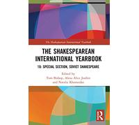The Shakespearean International Yearbook 18: Special Section: Soviet Shakespeare