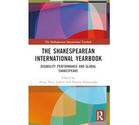 The Shakespearean International Yearbook: Disability Performance and Global Shakespeare