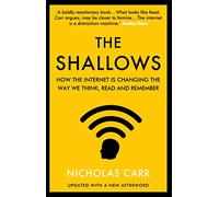 The Shallows: How the Internet Is Changing the Way We Think, Read and Remember (Main - Re-issue)