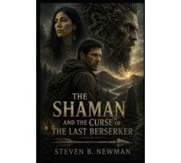 The Shaman: And The Curse of The Last Berserker