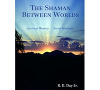 The Shaman Between Worlds