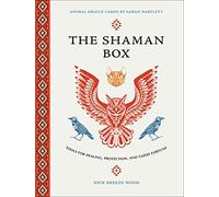 The Shaman Box: Tools for Healing, Protection, and Good Fortune