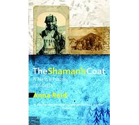 The Shaman's Coat: A Native History of Siberia