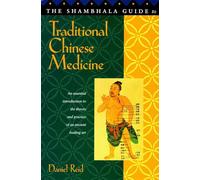 The Shambhala Guide to Traditional Chinese Medicine