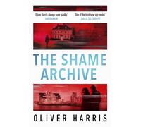 The Shame Archive – 'Puts him firmly in the Mick Herron class' Daily Telegraph