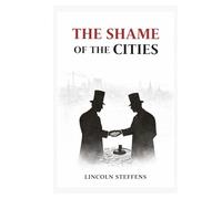 THE SHAME OF THE CITIES