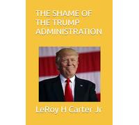 THE SHAME OF THE TRUMP ADMINISTRATION