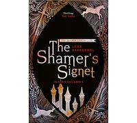 The Shamer's Signet (The Shamer Chronicles 2): Book 2