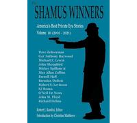 The Shamus Winners: America's Best Private Eye Stories Volume III (2010 - 2021)