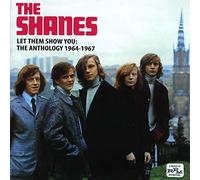 The Shanes - Let Them Show You: The Anthology 1964-1967