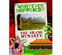 The Shang Dynasty (Whatever Happened?)