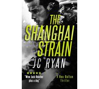 The Shanghai Strain : A Rex Dalton Thriller