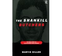 The Shankill Butchers: The Real Story of Cold-Blooded Mass Murder