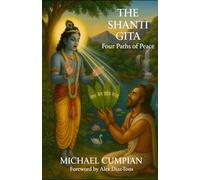 The Shanti Gita: Four Paths of Peace (The Salão of Living Light Book Series)