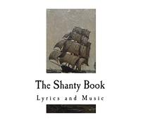 The Shanty Book: Lyrics and Music