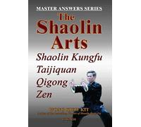 The Shaolin Arts: Shaolin Taijiquan Qigong Zen (Master Answers) (Master Answers S.)