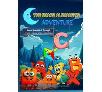 The Shape Alphabets Adventure: Learn Shapes A-Z Through Rhymes, Fun Facts, Activities & Play (Creative Minds Kids Learning Adventures)