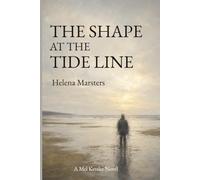 The Shape at the Tide Line: A Mel Kessler Novel: 2