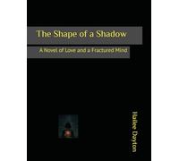 The Shape of a Shadow: A Novel of Love and a Fractured Mind