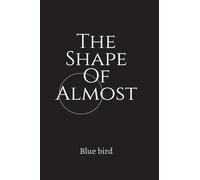 The Shape Of Almost