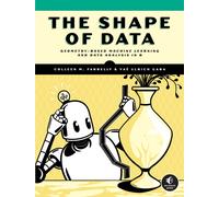 The Shape Of Data : Geometry-Based Machine Learning and Data Analysis in R