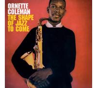 Ornette Coleman - The Shape of Jazz To Come