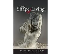 The Shape of Living: Spiritual directions for everyday life