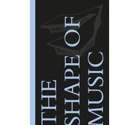 The Shape of Music : Warren Schwartz
