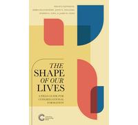 The Shape of Our Lives: A Field Guide for Congregational Formation (Cultivating Communities Series)